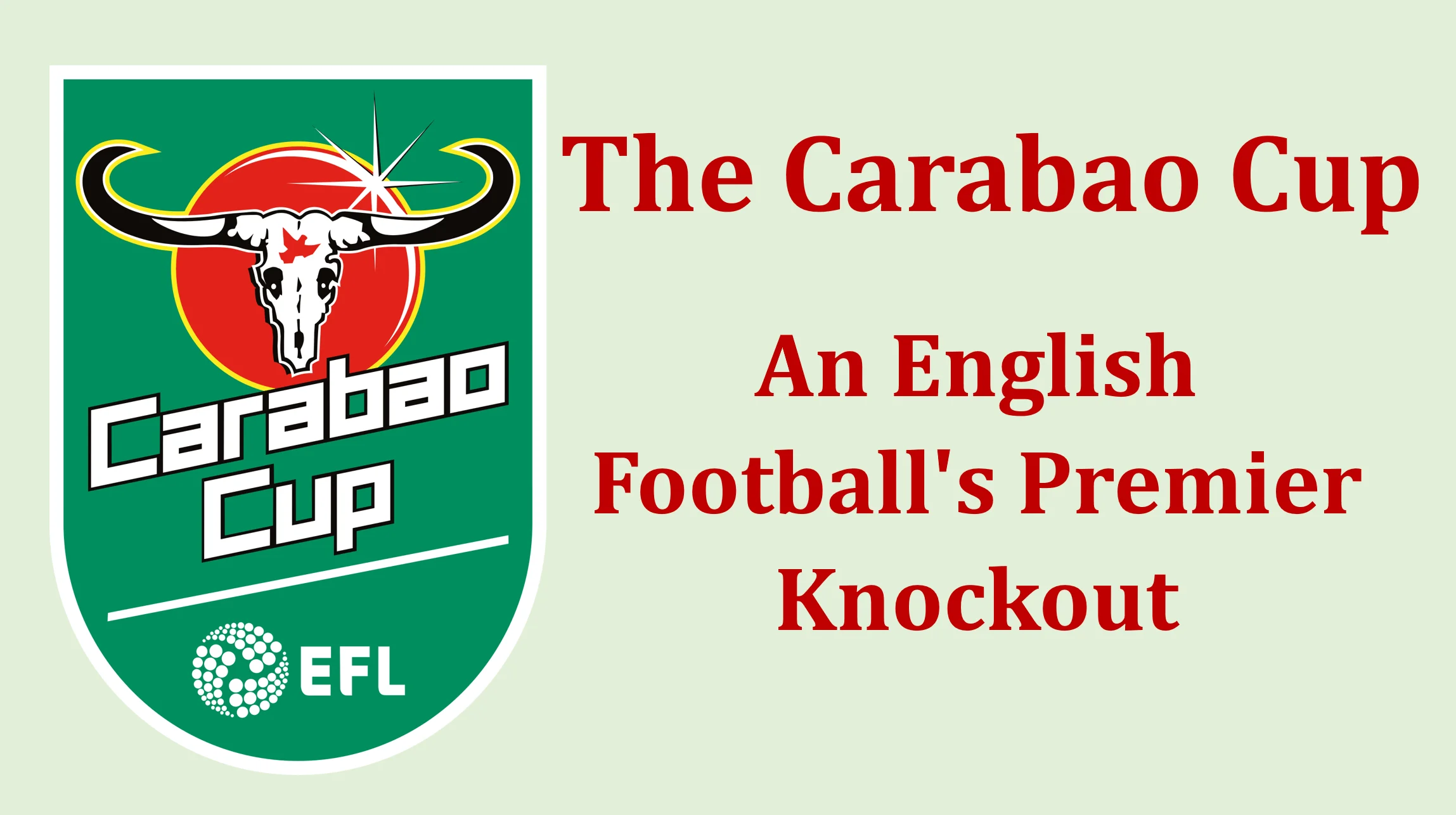The Carabao Cup A Complete Guide To English Football s Premier Knockout Competition