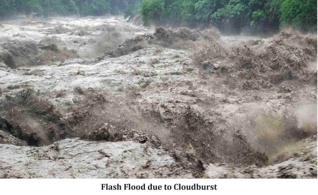 Cloud Bursts: An Unpredicted Weather Phenomenon 3 Flash Flood due to Cloudburst