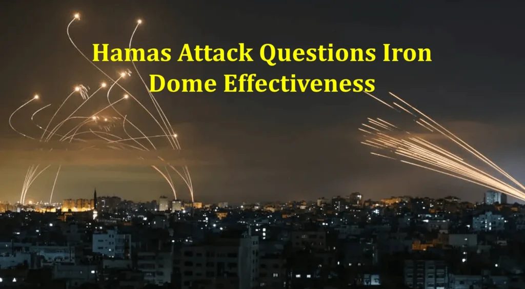 Hamas Attack Questions Iron Dome Effectiveness 1 Iron Dome Effectiveness