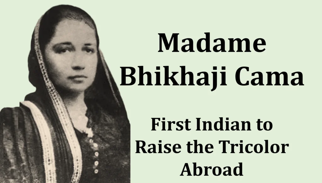 Madame Bhikhaji Cama: First Indian to Raise the Tricolor Abroad 18 Madame Bhikhaji Cama