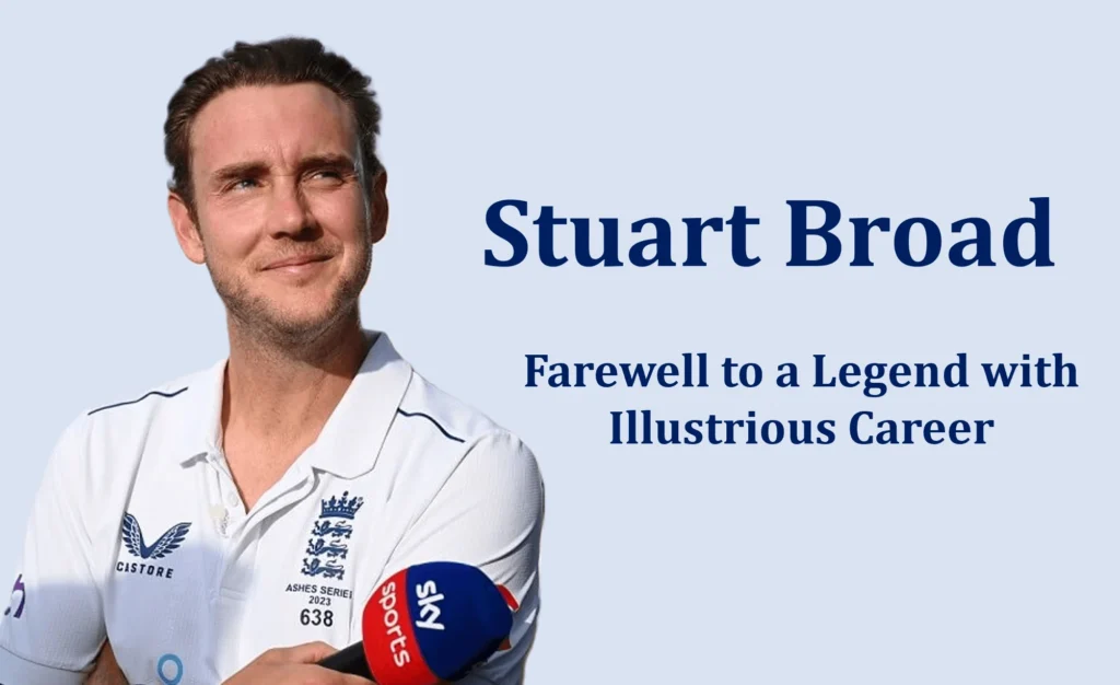 Stuart Broad: Farewell to a Legend with Illustrious Career 41 Stuart Broad