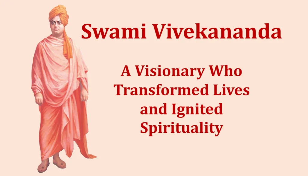 Swami Vivekananda: A Visionary Who Transformed Lives and Ignited Spirituality 1 Swami Vivekananda