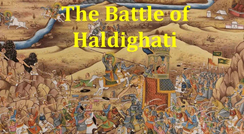The Battle of Haldighati: A Clash Unrelated to Religion 33 The Battle of Haldighati