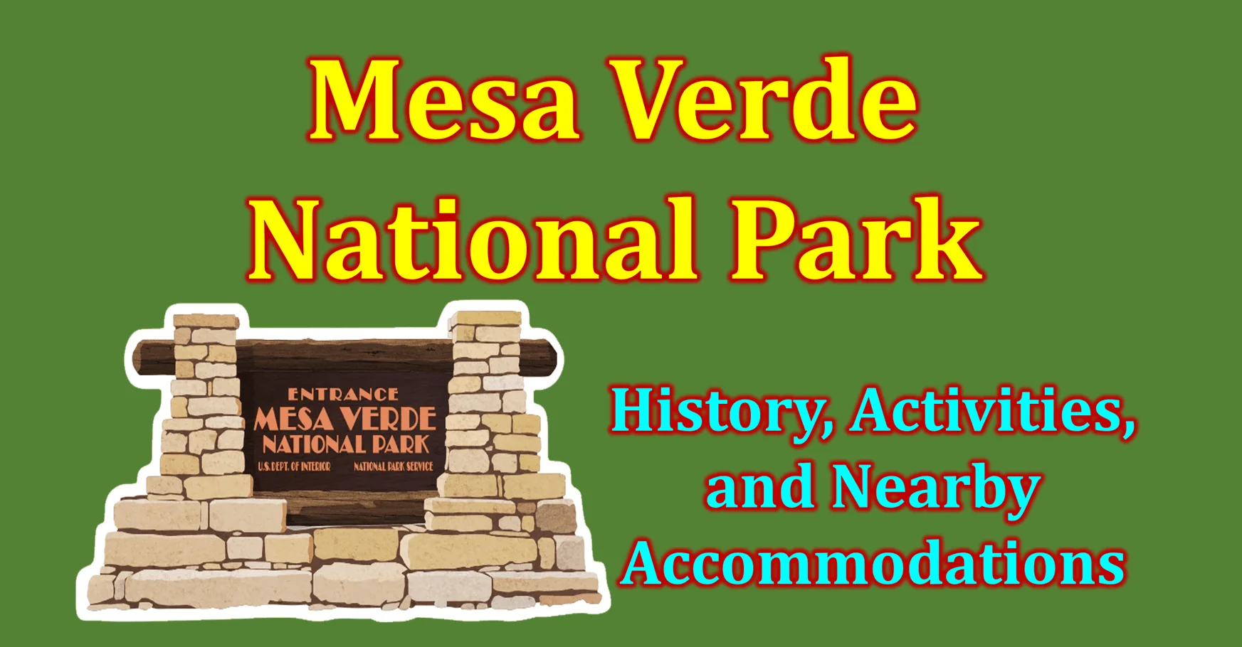 Mesa Verde National Park: History, Activities, And Nearby Accommodations