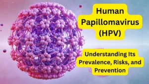 Human Papillomavirus