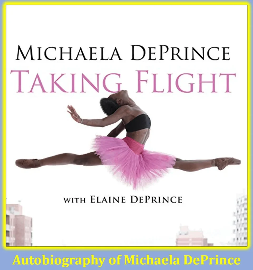 Michaela DePrince: From War Orphan to Ballet Star – An Inspirational Journey 6 Autobiography of Michaela DePrince