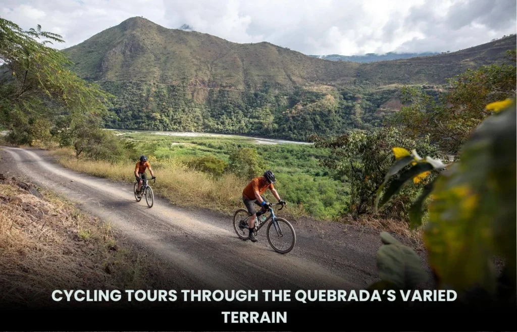 Quebrada de Humahuaca — Argentina’s Timeless Andean Valley 12 Cycling tours through the Quebrada’s varied terrain