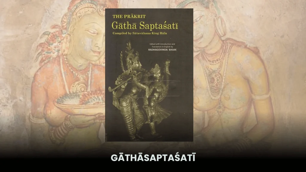 Satavahana Dynasty: Rise, Reign, and Legacy of India’s Ancient Empire 7 Gāthāsaptaśatī