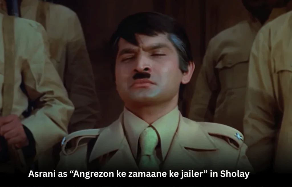 Asrani – The Man Who Made Us Laugh 3 Asrani as “Angrezon ke zamaane ke jailer” in Sholay