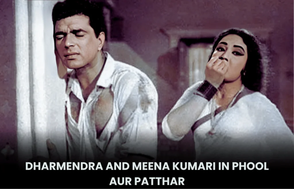 Dharmendra – The He-Man of Indian Cinema 3 Dharmendra and Meena Kumari in Phool Aur Patthar
